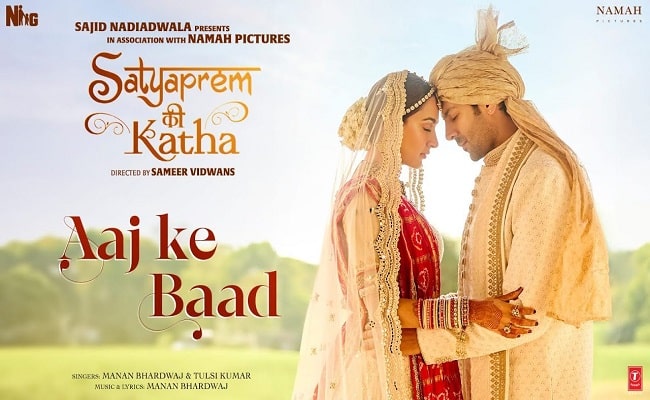 'सत्यप्रेम की कथा' फिल्म का रोमांटिक गाना 'आज के बाद' रिलीज